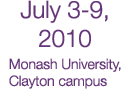 July 9-15, 2010 - Monash University Clayton campus